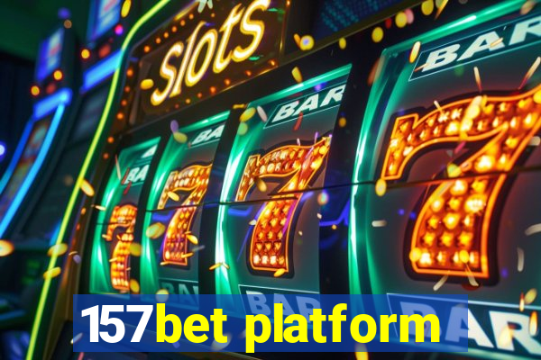 157bet platform